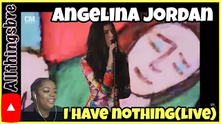 MY REACTION TO | ANGELINA JORDAN | I HAVE NOTHING -LIVE FROM THE 20TH UNFORGETTABLE GALA