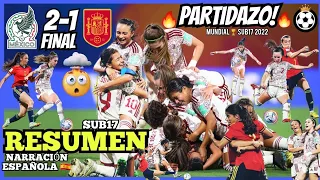 México Sub17 Femenil vs España Femenil 🔥 RESUMEN Narración Española 🔴 15 De Octubre 2022 PARTIDAZO!🤯
