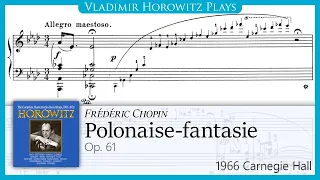 Chopin: Polonaise-fantasie, Op. 61 [Horowitz 1966/1982]