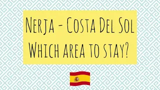 Nerja - Which area to stay?