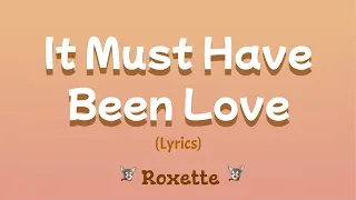 It Must Have Been Love (Lyrics) Pretty Woman 1990 OST ~  Roxette