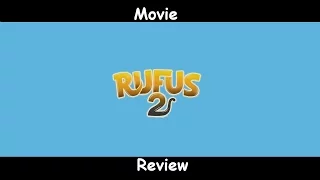 Movie Review: Rufus 2