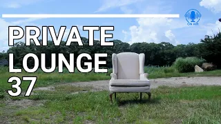 Deep Organic House / Private Lounge 37