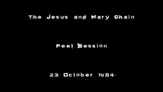 Peel  session - The Jesus and mary chain - 1984