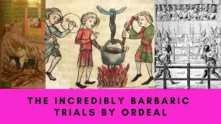 The Incredibly Barbaric Trials By Ordeal