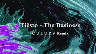 Tiësto - The Business (CULURS Remix)