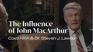 The Influence of John MacArthur | Steve Lawson & Costi Hinn