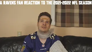 A Ravens Fan Reaction to the 2021-2022 NFL Season