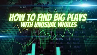 How to Breakdown Unusual Whales Flow to find RIPPAHS | Playing Weak/Strong tickers