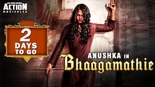 BHAAGAMATHIE - Full Movie Releasing In Just 2 Days | Anushka Shetty | Hindi Dubbed Movie