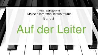 Auf der Leiter, A. Terzibaschitsch, Meine allerersten Tastenträume, Band 2, Klavier