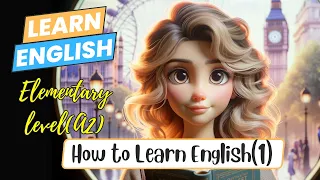 How do I Learn English(Through Story Learn English) Part One