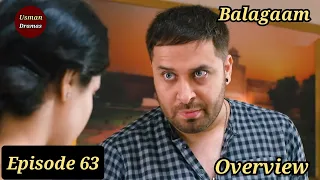 Baylagaam Episode 63 | Overview | Usman Dramas