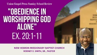 "Obedience in Worshipping God Alone" - Ex. 20:1-11 | Union Gospel Press Sunday School Review