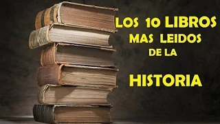 LOS 10 LIBROS MAS LEIDOS DE LA HISTORIA