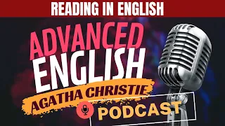 Learn English through Story 🔥 Level 2 | Agatha Christie | ADVANCED ENGLISH READING