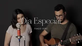 Dia Especial - Tiago Iorc | Mari e Gu Cover