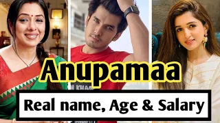 Anupamaa Cast Real name and Age | Anupamaa Star Cast Salary