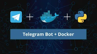 Creating a Telegram Bot with Python - Hosted in a Docker Container
