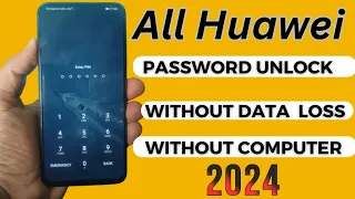 Huawei mobile pin password unlock without data loss/ without Pc 2024