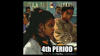 Kato & The AllyKats - “4th Period”