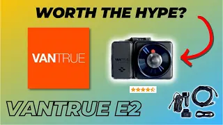 You NEED This Dash Cam!! The Vantrue E2 - An Honest Review