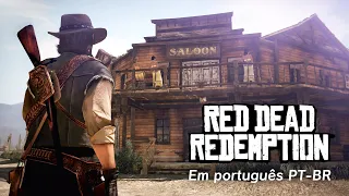 RED DEAD REDEMPTION 1 em Português PT-BR... Finalmente (Parte 1)