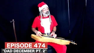 Dulcimerica with Bing Futch - Episode 474 - "DAD December Pt. 2" - Mountain Dulcimer