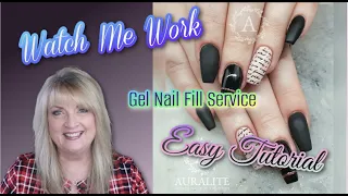 Watch Me Work | Gel Nails | Fill Service