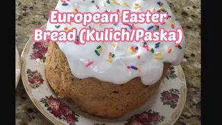 Best European Easter Bread (Kulich/Paska)~Soft, Fluffy and Moist