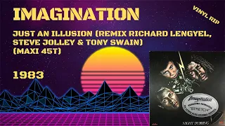 Imagination  - Just An Illusion (Remix Richard Lengyel, Steve Jolley & Tony Swain) (1983) (Maxi 45T)