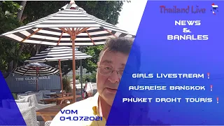 Phuket droht Touristen, Girls tanzen im Livestream, keine Ausreise Bangkok? Thailand aktuelle News