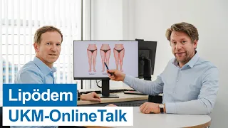 UKM-OnlineTalk | Lipödem – was hilft bei schmerzhafter gestörter Fettverteilung?