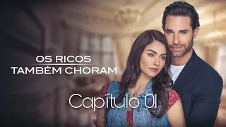 Os Ricos também Choram | 1°Capítulo (02/05/2023)