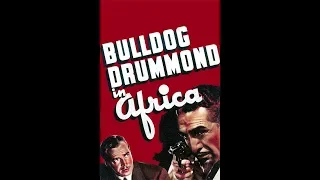 Bulldog Drummond In Africa (1938) | Full Movie | John Howard | Heather Angel | H.B. Warner