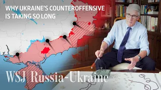 Retired General Explains Why Ukraine’s Counteroffensive Is So Behind | WSJ