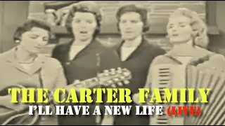 The Carter Family- I'll Have A New Life (Live!)