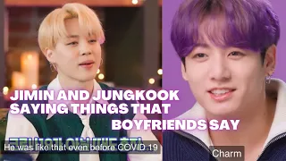Jimin and Jungkook saying things that boyfriends say
