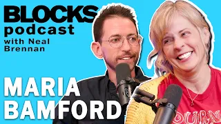 Maria Bamford | The Blocks Podcast w/ Neal Brennan | FULL EPISODE 36