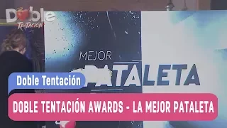 Doble Tentación Awards - La mejor pataleta / Capítulo 108