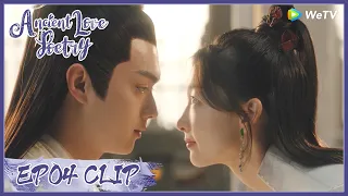 【Ancient Love Poetry】EP04 Clip | Will she get her wish to kiss him successfully? | 千古玦尘 | ENG SUB