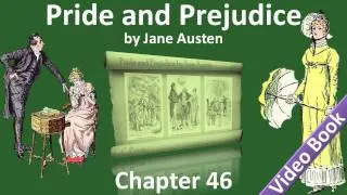 Chapter 46 - Pride and Prejudice by Jane Austen