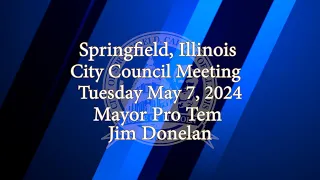 Springfield City Council Meeting Tuesday May 7 2024
