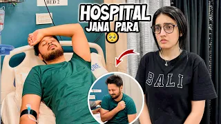 EMERGENCY HOSPITAL JANA PARA 😥 | Areeb Ki Tabiyat Kharab Hogai 😞