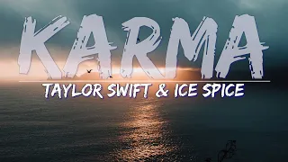 Taylor Swift & Ice Spice - Karma (Explicit) (Lyrics) - Full Audio, 4k Video