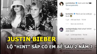 Justin Bieber gọi Hailey là mẹ, lộ “hint” sắp có em bé sau 2 năm kết hôn?