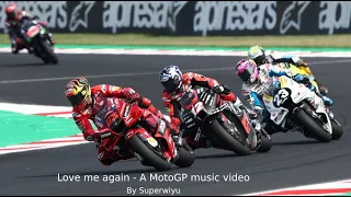 Love me again || A MotoGP music video