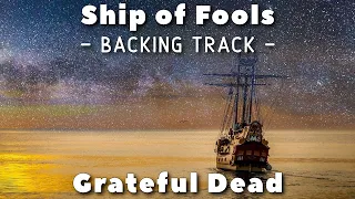 Ship of Fools - Backing Track - Grateful Dead