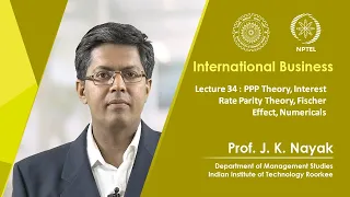 Lecture 34: PPP Theory, Interest Rate Parity Theory, Fischer Effect, Numericals