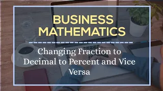 Business Math || Fraction || Decimal || Percent